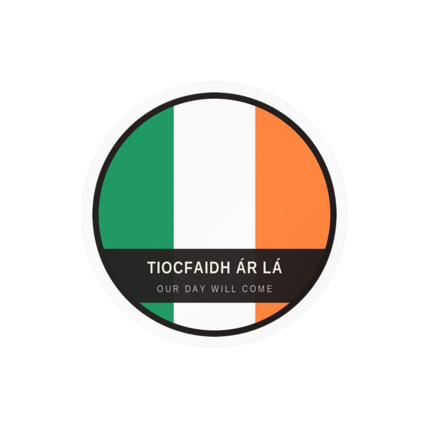 Ireland — Tiocfaidh Ár Lá Sticker
