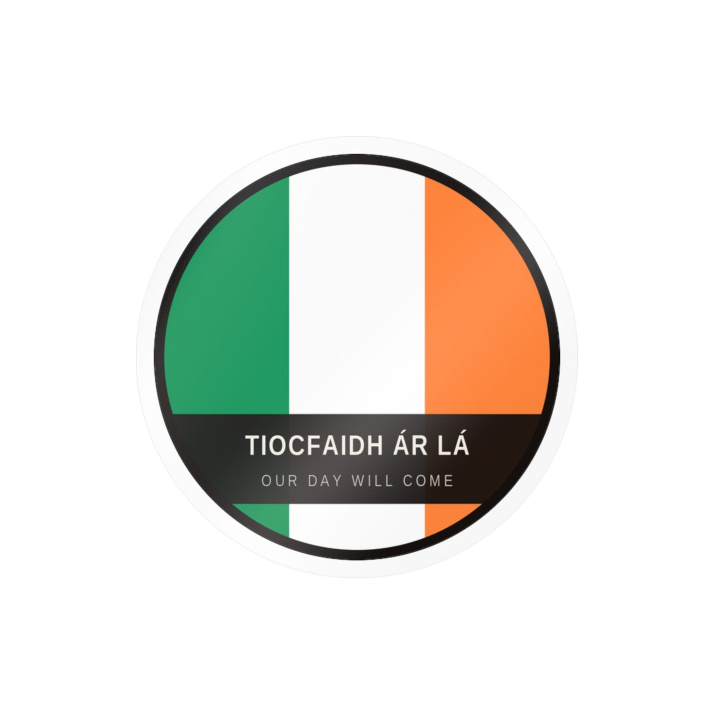 Ireland — Tiocfaidh Ár Lá Sticker